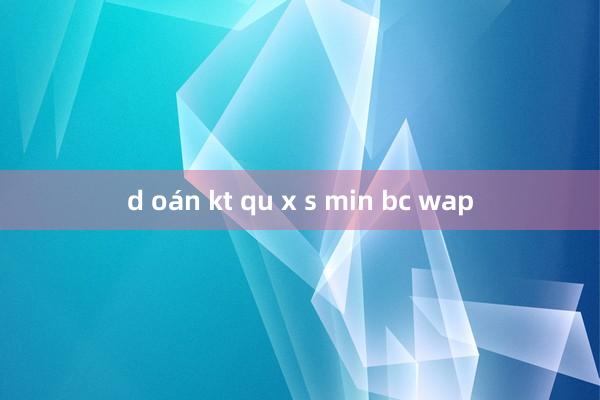 d oán kt qu x s min bc wap