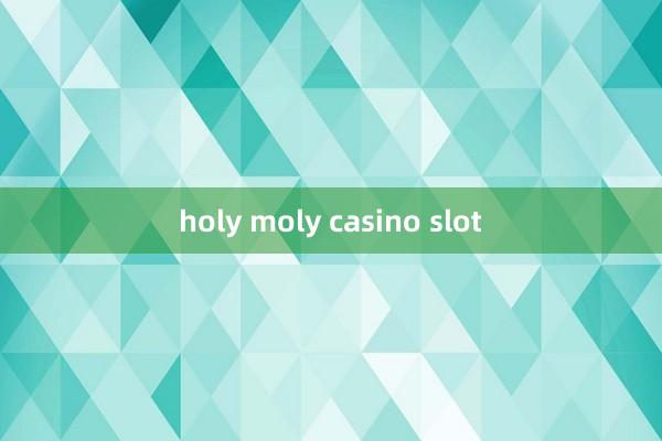 holy moly casino slot