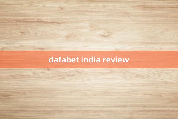 dafabet india review