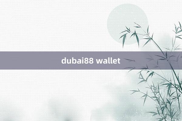 dubai88 wallet