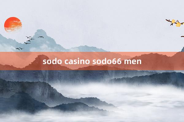 sodo casino sodo66 men