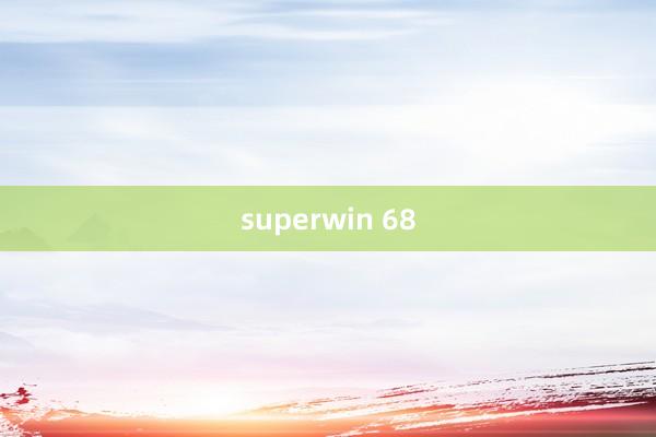 superwin 68