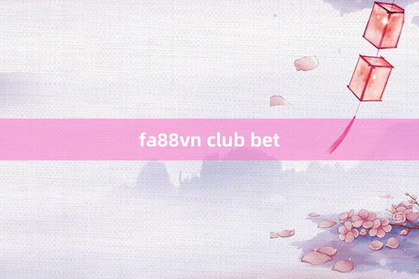 fa88vn club bet