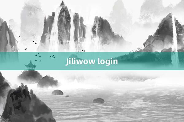 Jiliwow login