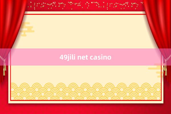 49jili net casino